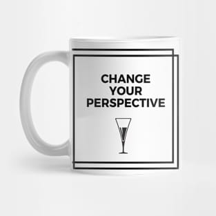 Change your perspective Mug